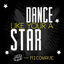 Cover Dance Like Your a Star