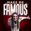 Cover Make Me Famous