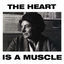Cover The Heart Is a Muscle