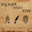 Cover Soldier, Poet, King