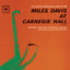 Cover Miles Davis At Carnegie Hall- The Complete Concert