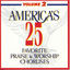 Cover America's 25 Favorite Praise & Worship Choruses, Vol. 2