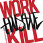 Cover Work Hustle Kill