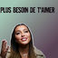 Cover Plus besoin de t'aimer