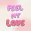Cover Feel My Love