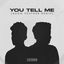 Cover You Tell Me