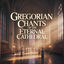 Cover Gregorian Chants Of The Eternal Cathedral