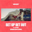 Cover Get Up Get Out (Hannah Wants Remix)
