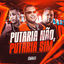 Cover Putaria Não, Putaria Sim