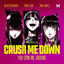 Cover Crush Me Down (You Spin Me Around)