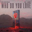 Cover Who Do You Love