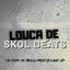 Cover Louca de Skol Beats