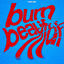 Cover BURN BEAUTIFUL