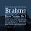 Cover Brahms: Piano Concerto No. 2, in B-Flat Major, Op. 83
