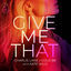 Cover Give Me That