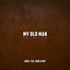 Cover My Old Man (with Fiji & Josh Tatofi)