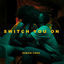 Cover Switch You On