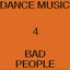Cover Dance Music 4 Bad People