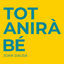 Cover Tot Anirà Bé