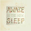 Cover Awake Is the New Sleep: 10th Anniversary Deluxe Edition