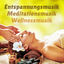Cover Entspannungsmusik Meditationsmusik Wellnessmusik