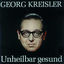 Cover Georg Kreisler - Unheilbar gesund