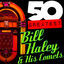 Cover 50 Greatest: Bill Haley & His Comets