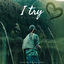 Cover I Try