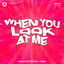 Cover When You Look At Me