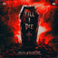 Cover Till I Die
