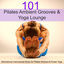 Cover 101 Pilates Ambient Grooves & Yoga Lounge – Motivational Instrumental Music for Pilates Workout & Power Yoga
