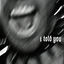Cover I Told You