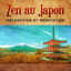 Cover Zen au Japon (Relaxation et méditation, Bouddha, Jardin, Forêt, Moment de détente. Musique de fond, La nature)