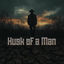 Cover Husk of a Man