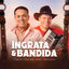 Cover Ingrata e Bandida