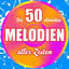 Cover Die 50 schönsten Melodien aller Zeiten