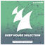 Cover Armada Deep House Selection, Vol. 6 (The Finest Deep House Tunes) [Extended Versions]