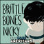 Cover Brittle Bones Nicky