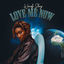 Cover Love Me Now