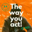 Cover The Way You Act