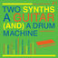 Cover Soul Jazz Records Presents Two Synths A Guitar (And) A Drum Machine - Post Punk Dance Vol.1