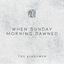 Cover When Sunday Morning Dawned
