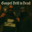 Cover Gospel Drill Is Dead