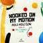 Cover Hooked On My Motion