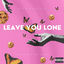 Cover LEAVE YOU LONE