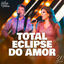 Cover Total Eclipse do Amor (30 Anos) (Ao Vivo)