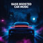 Cover Bass Boosted Car Music