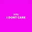 Cover I Dont Care