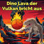 Cover Dino Lava der Vulkan bricht aus