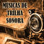 Cover Músicas de Trilha Sonora: As Melhores Trilhas Sonoras do Cine. Músicas Temas de Filmes